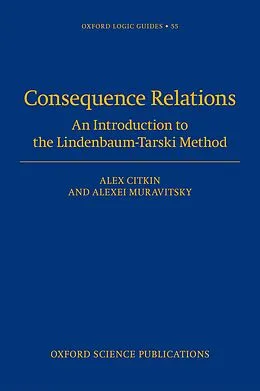 E-Book (pdf) Consequence Relations von Alex Citkin, Alexei Muravitsky