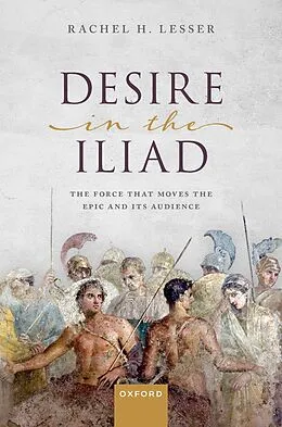 ePUB Desire in the Iliad von Rachel H. Lesser