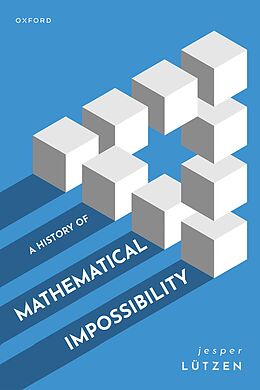 eBook (pdf) A History of Mathematical Impossibility de Jesper Lützen