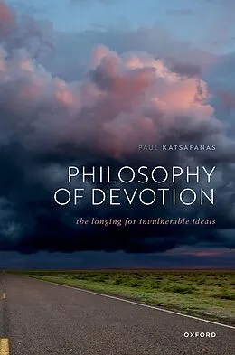 E-Book (epub) Philosophy of Devotion von Paul Katsafanas