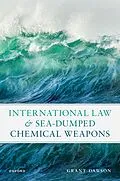 E-Book (pdf) International Law and Sea-Dumped Chemical Weapons von Grant Dawson