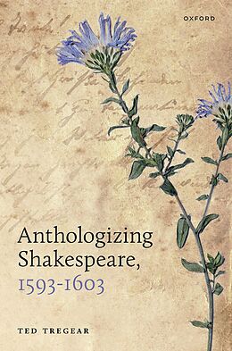 eBook (pdf) Anthologizing Shakespeare, 1593-1603 de Ted Tregear