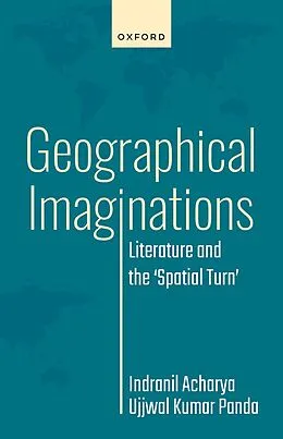 E-Book (pdf) Geographical Imaginations von Indranil Acharya, Ujjwal Kumar Panda