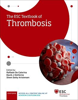 E-Book (epub) The ESC Textbook of Thrombosis von Raffaele De Caterina, David Moliterno, Steen Kristensen