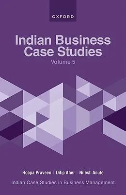 E-Book (pdf) Indian Business Case Studies Volume V von Roopa Praveen, Dilip Aher, Nilesh Anute