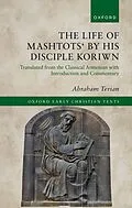 E-Book (epub) The Life of Mashtots' by his Disciple Koriwn von Abraham Terian