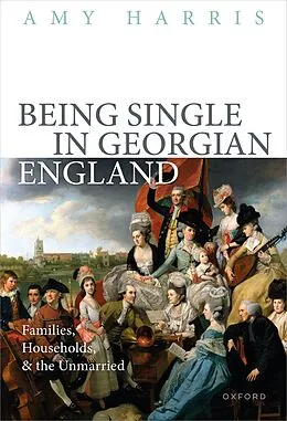 E-Book (epub) Being Single in Georgian England von Amy Harris