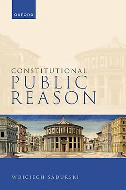 E-Book (pdf) Constitutional Public Reason von Wojciech Sadurski