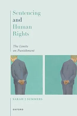 E-Book (epub) Sentencing and Human Rights von Sarah J Summers