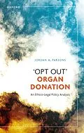 E-Book (pdf) 'Opt Out' Organ Donation von Jordan A. Parsons