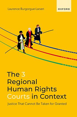 E-Book (epub) The 3 Regional Human Rights Courts in Context von Laurence Burgorgue-Larsen