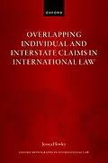 E-Book (epub) Overlapping Individual and Interstate Claims in International Law von Jessica Howley