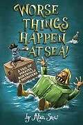 E-Book (epub) Worse Things Happen at Sea von Alan Snow