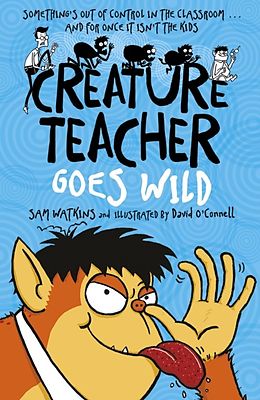 E-Book (epub) Creature Teacher Goes Wild von Sam Watkins