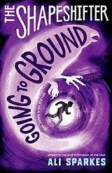 Kartonierter Einband The Shapeshifter: Going to Ground von Sparkes Ali