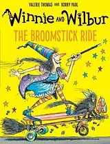 Kartonierter Einband Winnie and Wilbur: The Broomstick Ride von Valerie Thomas