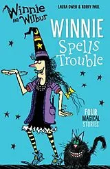 Kartonierter Einband Winnie and Wilbur: Winnie Spells Trouble von Owen Laura