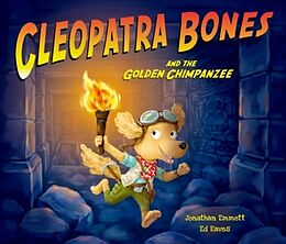 Broschiert Cleopatra Bones and the Golden Chimpanzee von Jonathan; Eaves, Ed Emmett