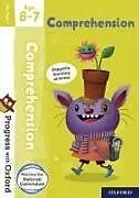 Kartonierter Einband Progress with Oxford: Progress with Oxford: Comprehension Age 6-7- Practise for School with Essential English Skills von Fiona Undrill