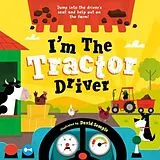 Kartonierter Einband I'm The Tractor Driver von Oxford Children's Books