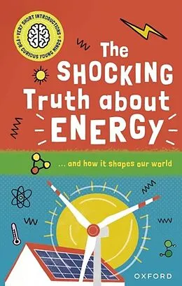 E-Book (pdf) Very Short Introductions for Curious Young Minds: The Shocking Truth about Energy von Mike Goldsmith