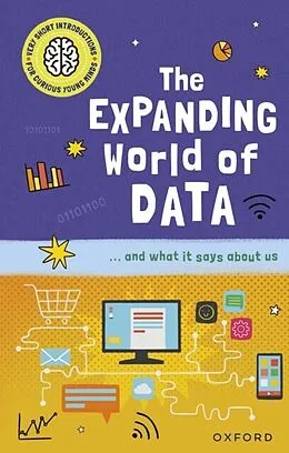 E-Book (pdf) Very Short Introductions for Curious Young Minds: The Expanding World of Data von Tom Jackson