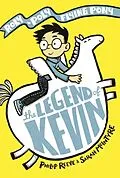 E-Book (pdf) Legend of Kevin: A Roly-Poly Flying Pony Adventure von Philip Reeve