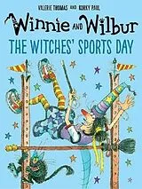 Fester Einband Winnie and Wilbur: The Witches' Sports Day von Valerie Thomas