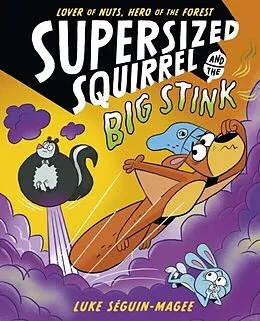 E-Book (pdf) Supersized Squirrel and the Big Stink von Luke Seguin-Magee