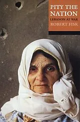 Kartonierter Einband (Kt) Pity the Nation von Robert Fisk