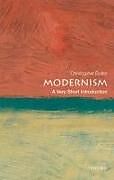 Kartonierter Einband Modernism: A Very Short Introduction von Christopher (Christ Church College, University of Oxford) Butler