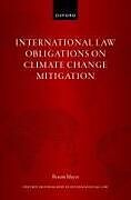 Livre Relié International Law Obligations on Climate Change Mitigation de Benoit Mayer