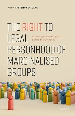 Livre Relié The Right to Legal Personhood of Marginalised Groups de Anna Arstein-Kerslake