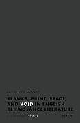 Livre Relié Blanks, Print, Space, and Void in English Renaissance Literature de Jonathan Sawday