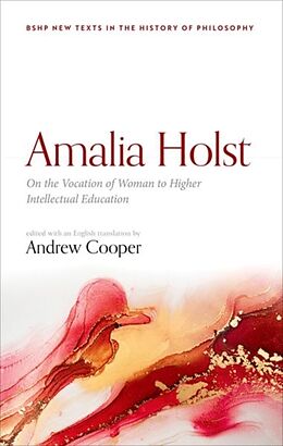 Livre Relié Amalia Holst: On the Vocation of Woman to Higher Intellectual Education de Andrew (Associate Professor, Assistant Pro Cooper