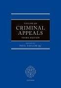 Livre Relié Taylor on Criminal Appeals de Paul (Barrister, Barrister, Doughty Str Taylor Qc