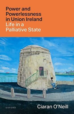 Livre Relié Power and Powerlessness in Union Ireland de Ciaran O'Neill