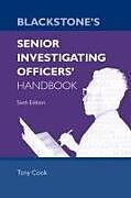 Couverture cartonnée Blackstone's Senior Investigating Officers' Handbook de Tony Cook