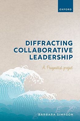 Livre Relié Diffracting Collaborative Leadership de Barbara Simpson