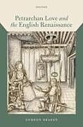 Livre Relié Petrarchan Love and the English Renaissance de Gordon Braden