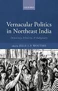 Livre Relié Vernacular Politics in Northeast India de Jelle J.p. (Social Anthropologist, Social Wouters