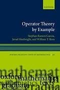 Couverture cartonnée Operator Theory by Example de Stephan Ramon Garcia, Javad Mashreghi, William T. Ross