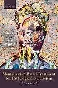Kartonierter Einband Mentalization-Based Treatment for Pathological Narcissism von Robert P. Drozek, Brandon Unruh, Anthony Bateman