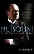 Livre Relié Mussolini in Myth and Memory de Paul Corner