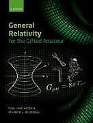 Couverture cartonnée General Relativity for the Gifted Amateur de Tom Lancaster, Stephen Blundell