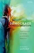 Kartonierter Einband Democracy without Shortcuts von Lafont Cristina