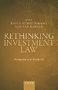 Livre Relié Rethinking Investment Law de David (Professor of Law and Politica Schneiderman