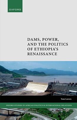 Livre Relié Dams, Power, and the Politics of Ethiopia's Renaissance de Tom Lavers