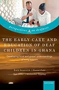 E-Book (pdf) The Early Care and Education of Deaf Children in Ghana von Ruth Swanwick, Daniel Fobi, Yaw Offei