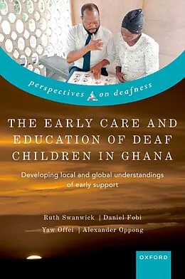 E-Book (pdf) The Early Care and Education of Deaf Children in Ghana von Ruth Swanwick, Daniel Fobi, Yaw Offei
